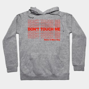 Don't Touch Me :) Hoodie